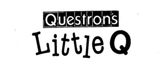 QUESTRON'S LITTLE Q trademark