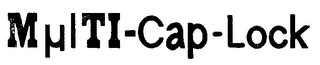 MULTI-CAP-LOCK