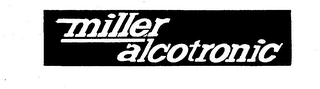 MILLER ALCOTRONIC trademark