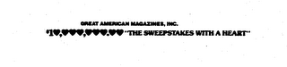 GREAT AMERICAN MAGAZINES, INC. $10,000,000.00 "THE SWEEPSTAKES WITH A HEART"