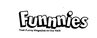 FUNNNIES THAT FUNNY MAGAZINE ON THE WALL trademark