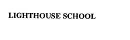LIGHTHOUSE SCHOOL trademark