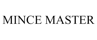 MINCE MASTER trademark