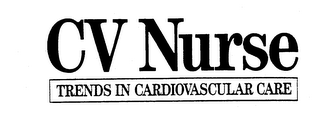 CV NURSE TRENDS IN CARDIOVASCULAR CARE