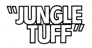 "JUNGLE TUFF"