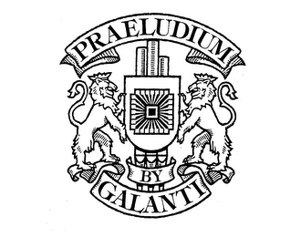 PRAELUDIUM BY GALANTI