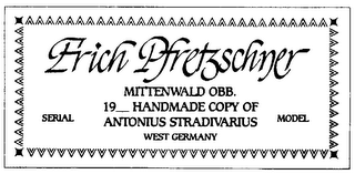 ERICH PFRETZSCHNER MITTENWALD OBB.  19 HANDMADE COPY OF ANTONIUS STRADIVARIUS WEST GERMANY