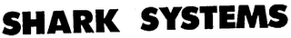 SHARK SYSTEMS