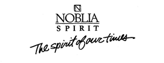 N NOBLIA SPIRIT THE SPIRIT OF OUR TIMES trademark