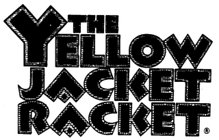 THE YELLOW JACKET RACKET