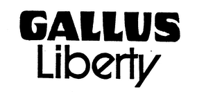 GALLUS LIBERTY trademark