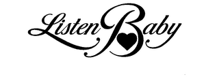 LISTEN BABY