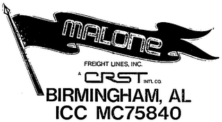 MALONE FREIGHT LINES, INC. A CRST INT'L CO. BIRMINGHAM, AL ICC MC75840