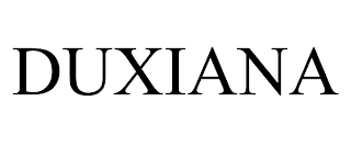 DUXIANA trademark