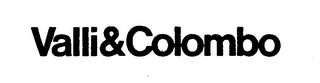 VALLI & COLOMBO