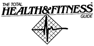 THE TOTAL HEALTH & FITNESS GUIDE A COMPREHENSIVE DIRECTORY OF HEALTH PROFESSIONALS AND SERVICES