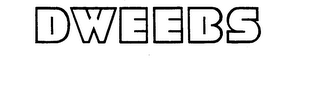 DWEEBS trademark