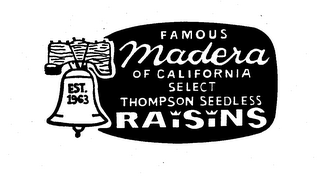 FAMOUS MADERA OF CALIFORNIA SELECT THOMPSON SEEDLESS RAISINS EST. 1963