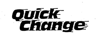 QUICK CHANGE trademark