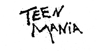 TEEN MANIA