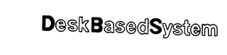 DESKBASEDSYSTEM trademark
