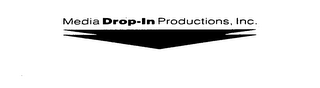 MEDIA DROP-IN PRODUCTIONS, INC. trademark