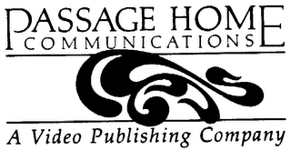 PASSAGE HOME COMMUNICATIONS A VIDEO PUBLISHING COMPANY