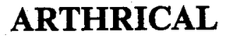 ARTHRICAL trademark