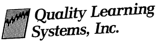 QUALITY LEARNING SYSTEMS, INC.
