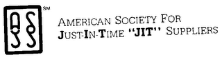 ASJS AMERICAN SOCIETY FOR JUST-IN-TIME "JIT" SUPPLIERS