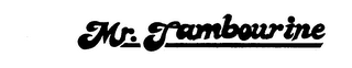 MR. TAMBOURINE trademark