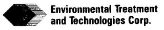 ENVIRONMENTAL TREATMENT AND TECHNOLOGIES CORP.