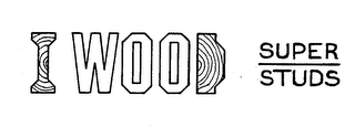 I WOOD SUPER STUDS trademark