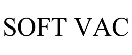 SOFT VAC trademark