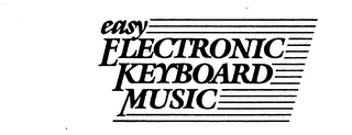 EASY ELECTRONIC KEYBOARD MUSIC