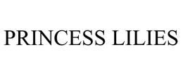 PRINCESS LILIES trademark