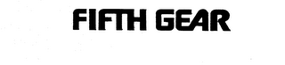 FIFTH GEAR trademark