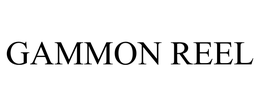 GAMMON REEL trademark