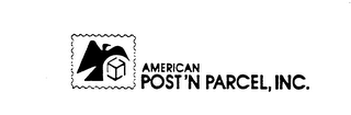 AMERICAN POST'N PARCEL, INC. trademark