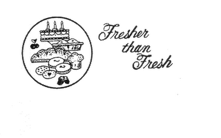 FRESHER THAN FRESH trademark