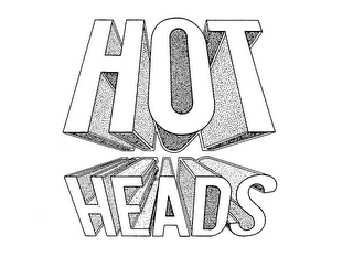 HOT HEADS
