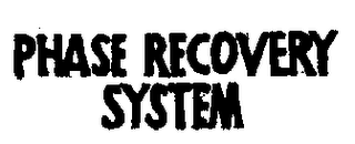 PHASE RECOVERY SYSTEM