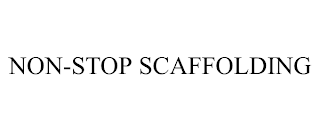 NON-STOP SCAFFOLDING trademark