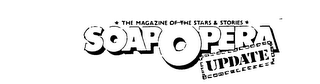 SOAP OPERA UPDATE THE MAGAZINE OF THE STARS & STORIES trademark
