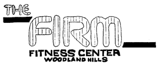 THE FIRM FITNESS CENTER WOODLAND HILLS