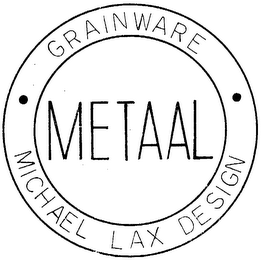 METAAL GRANINWARE MICHAEL LAX DESIGN