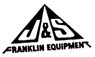 J&S FRANKLIN EQUIPMENT