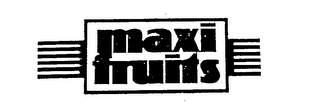 MAXI FRUITS trademark
