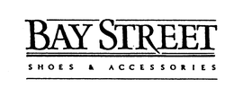 BAY STREET SHOES & ACCESSORIES trademark