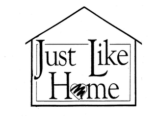 JUST LIKE HOME